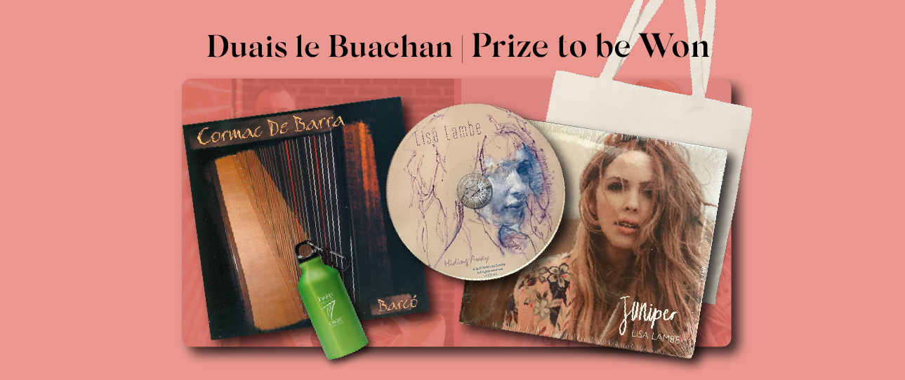Duais le Buachan | Prize to be Won