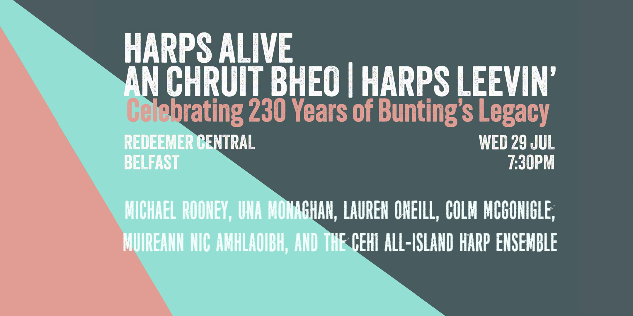 Harps Alive | An Chruit Bheo | Harps Leevin’ Celebrating 230 years of Bunting’s Legacy